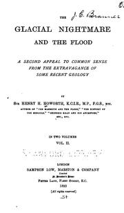 Cover of: The Glacial Nightmare and the Flood: A Second Appeal to Common Sense from the Extravagance of ...