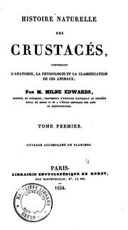 Cover of: Histoire naturelle des crustacés, comprenant l'anatomie, la physiologie et la classification de ...