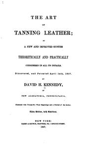 Cover of: The Art of Tanning Leather ... by David H. Kennedy