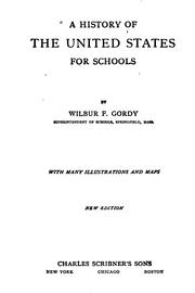 Cover of: A History of the United States for Schools by Wilbur Fisk Gordy