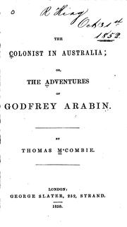 Cover of: The Colonist in Australia, Or, The Adventures of Godfrey Arabin