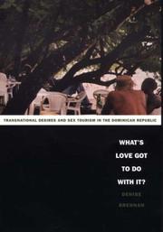 Cover of: What's Love Got to Do with It?: Transnational Desires and Sex Tourism in the Dominican Republic (Latin America Otherwise)