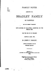 Family Notes Respecting the Bradley Family of Fairfield, and Our Descent Therefrom: With Notices .. by Joseph P. Bradley