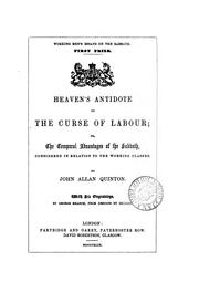 Cover of: Heaven's antidote to the curse of labour; or, The temporal advantages of the sabbath, considered ...