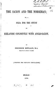 Cover of: The Saxon and the Norseman, Or, A Plea for the Study of Icelandic Conjointly ...