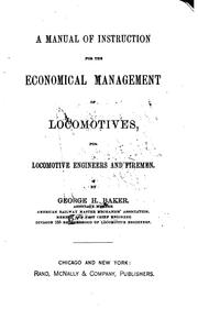 Cover of: A Manual of Instruction for the Economical Management of Locomotives: For ...