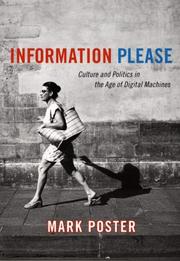 Cover of: Information Please: Culture and Politics in the Age of Digital Machines