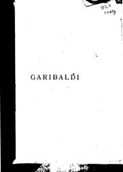 Cover of: Garibaldi: The Newdigate Poem, 1905 | Arthur Robert Reade