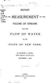Cover of: Report on the Measurement of the Volume of Streams and the Flow of Water in ...