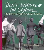 Cover of: Don't Whistle in School: The History of America's Public Schools (People's History)