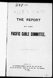 Cover of: The Report of the Pacific Cable Committee by 