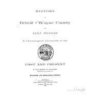 Cover of: History of Detroit and Wayne County and Early Michigan: A Chronological Cyclopedia of the Past ...