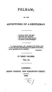 Cover of: Pelham; or, The adventures of a gentleman by Edward Bulwer Lytton, Baron Lytton