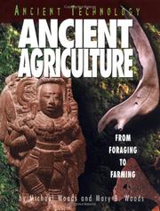 Cover of: Ancient agriculture: from foraging to farming