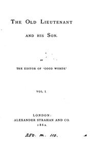 Cover of: The old lieutenant and his son, by the editor of 'Good words'.