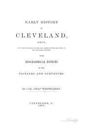 Cover of: Early History of Cleveland, Ohio: Including Original Papers and Other Matter Relating to the ...