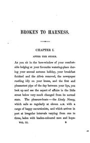 Cover of: Broken to harness: A Story of English Domestic Life