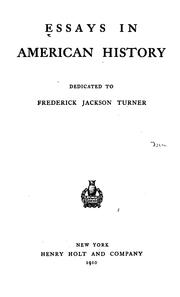 Cover of: Essays in American History, Dedicated to Frederick Jackson Turner