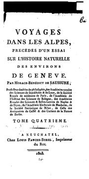 Cover of: Voyages dans les Alpes, précédés d'un essai sur l'histoire naturelle des environs le Genève