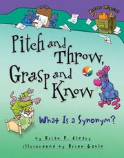 Pitch and Throw, Grasp and Know by Brian P. Cleary
