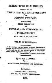 Cover of: Scientific Dialogues: Intended for the Instruction and Entertainment of Young People, Inwich the ...