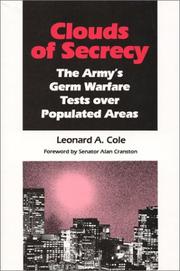 Cover of: Clouds of secrecy: the army's germ warfare tests over populated areas