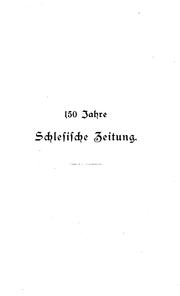 Cover of: 150[i.e. Hundertfünfzig] Jahre Schlesische Zeitung, 1742-1892: Ein Beitrag zur Vaterländischen ... by 