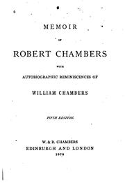 Cover of: Memoir of Robert Chambers, with autobiographic reminiscences of William Chambers