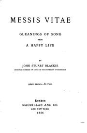 Cover of: Messis Vitae: Gleanings of Song from a Happy Life
