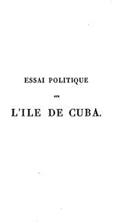 Cover of: Essai politique sur l'île de Cuba [from Voyage aux régions équinoxiales du Nouveau continent ..
