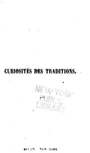 Cover of: Curiosités des traditions, des moeurs et des légendes