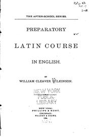 Cover of: Preparatory Latin Course in English by William Cleaver Wilkinson