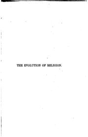 Cover of: The Evolution of Religion: The Gifford Lectures Delivered Before the University of St. Andrews ...