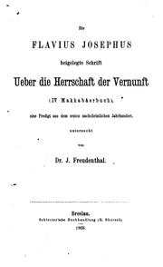 Cover of: Die Flavius Josephus beigelegte Schrift ueber die Herrschaft der Vernunft(IV Makkabäerbuch ...