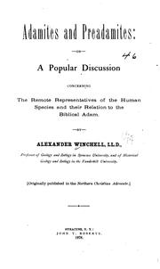 Cover of: Adamites and Preadamites: Or, A Popular Discussion Concerning the Remote Representatives of the ...