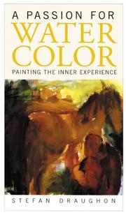 Cover of: A Passion for Watercolor: Painting the Inner Experience