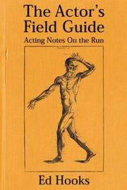 Cover of: The actor's field guide: acting notes on the run
