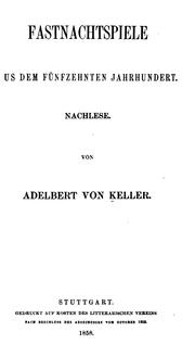 Fastnachtspiele aus dem fünfzehnten Jahrhundert: Nachlese by Adelbert von Keller