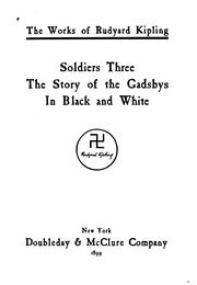 Soldiers three, The story of the Gadsbys, In black and white by Rudyard Kipling