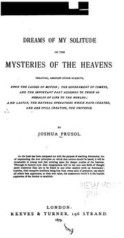 Cover of: Dreams of My Solitude on the Mysteries of the Heavens ... | Joseph Sproul