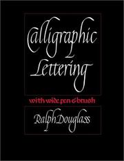 Calligraphic lettering with wide pen & brush by Ralph Douglass