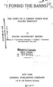 Cover of: "I Forbid the Banns!": The Story of a Comedy which was Played Seriously
