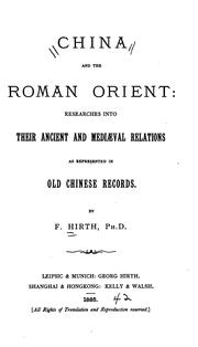 Cover of: China and the Roman Orient: Researches into their ancient and mediæval Relations as represented in old chinese Records