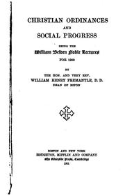 Cover of: Christian Ordinances and Social Progress: Being the William Belden Noble Lectures for 1900
