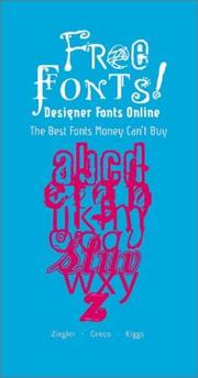 Cover of: Free fonts: designer fonts online : the best fonts money can't buy