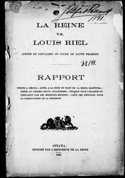 Cover of: La reine vs. Louis Riel accusé et convaincu du crime de haute trahison: rapport.