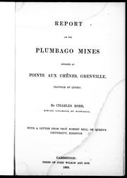 Cover of: Report on the plumbago mines situated at Pointe aux Chênes, Grenville, province of Quebec