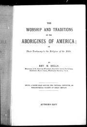 Cover of: The worship and traditions of the aborigines of America, or, Their testimony to the religion of the Bible