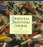 The complete oriental painting course by Chia-nan Wang, Wang Jia Nan, Cai Xiaoli, Dawn Young