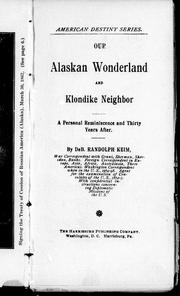 Cover of: Our Alaskan wonderland and Klondike neighbor: a personal reminiscence and thirty years after
